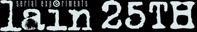 serial experiments lain 25th